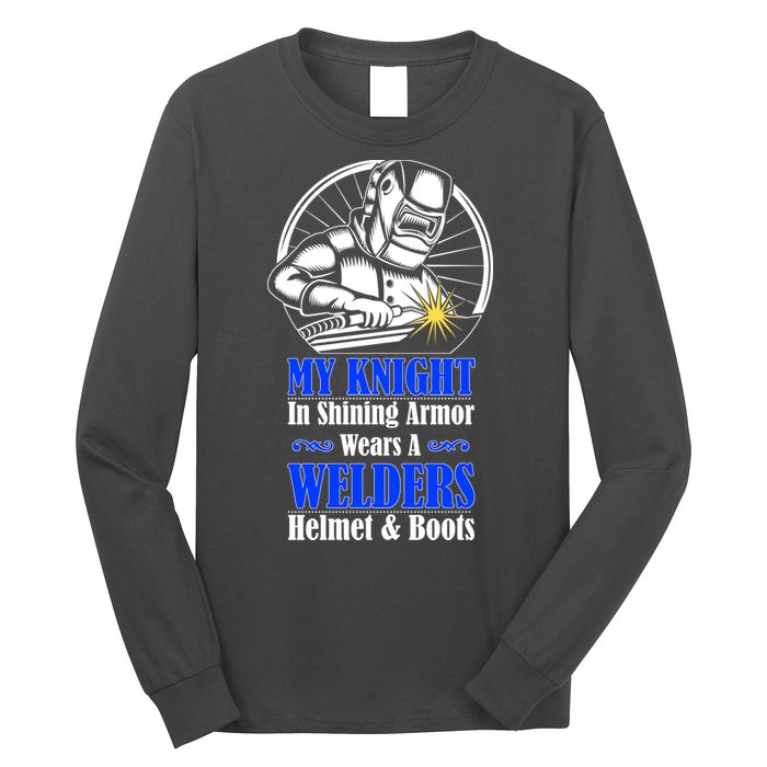 My Knight In Shining Armor Wears A Welders Helmet And Boots Long Sleeve Shirt