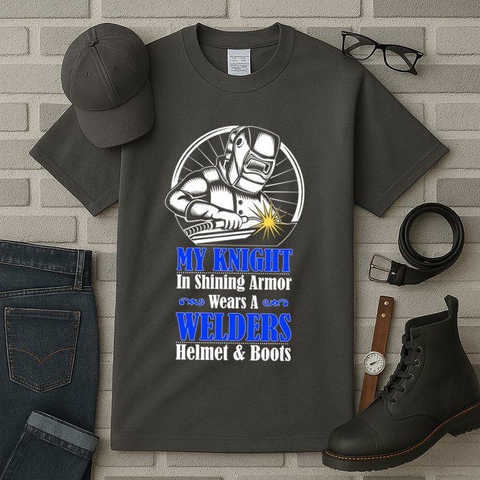 My Knight In Shining Armor Wears A Welders Helmet And Boots Tall T-Shirt