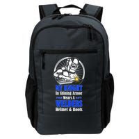My Knight In Shining Armor Wears A Welders Helmet And Boots Daily Commute Backpack