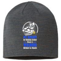 My Knight In Shining Armor Wears A Welders Helmet And Boots Sustainable Beanie