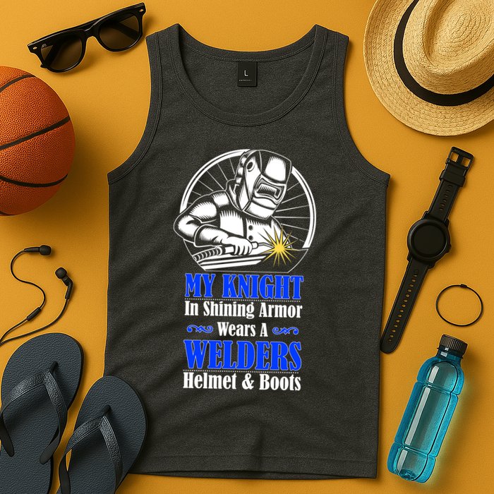 My Knight In Shining Armor Wears A Welders Helmet And Boots Tank Top