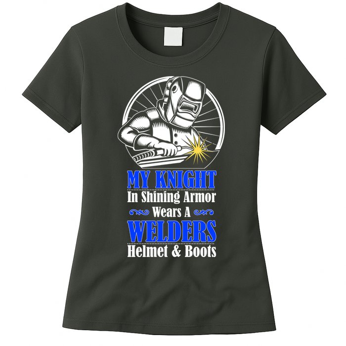 My Knight In Shining Armor Wears A Welders Helmet And Boots Womens T-Shirt