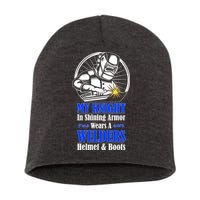 My Knight In Shining Armor Wears A Welders Helmet And Boots Short Acrylic Beanie