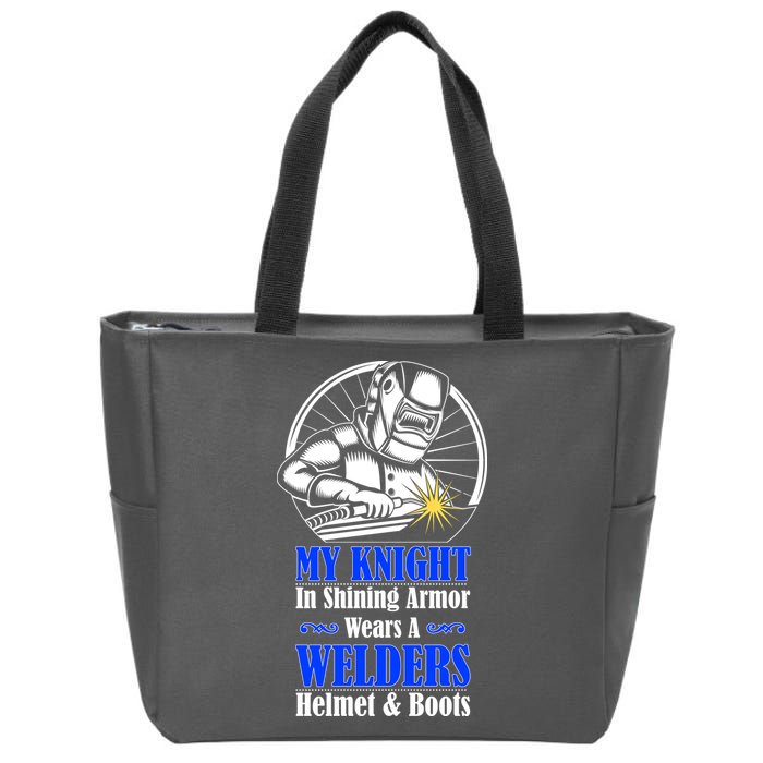 My Knight In Shining Armor Wears A Welders Helmet And Boots Zip Tote Bag