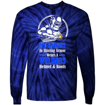 My Knight In Shining Armor Wears A Welders Helmet And Boots Tie-Dye Long Sleeve Shirt