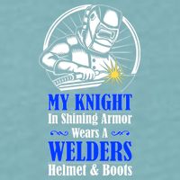 My Knight In Shining Armor Wears A Welders Helmet And Boots Sueded Cloud Jersey T-Shirt