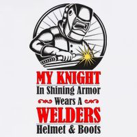 My Knight In Shining Armor Wears A Welders Helmet And Boots Garment-Dyed Sweatshirt