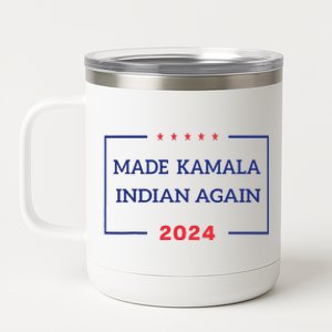 Made Kamala Indian Again Kamala Lost 2024 Election 12 oz Stainless Steel Tumbler Cup