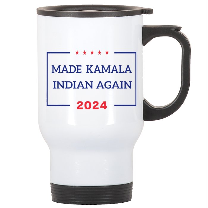 Made Kamala Indian Again Kamala Lost 2024 Election Stainless Steel Travel Mug