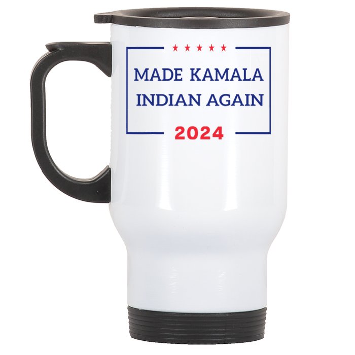 Made Kamala Indian Again Kamala Lost 2024 Election Stainless Steel Travel Mug