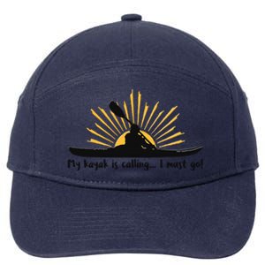 My Kayak Is Calling I Must Go Funny I Love Kayaking 7-Panel Snapback Hat