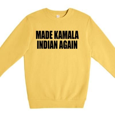 Made Kamala Indian Again Premium Crewneck Sweatshirt