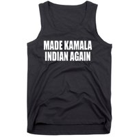 Made Kamala Indian Again Tank Top