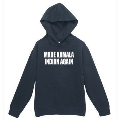 Made Kamala Indian Again Urban Pullover Hoodie