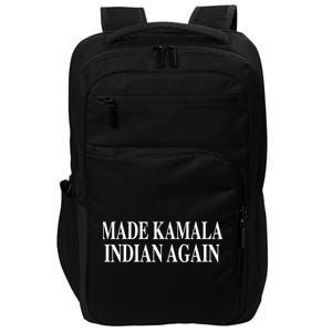 Made Kamala Indian Again Impact Tech Backpack