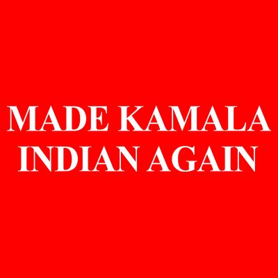 Made Kamala Indian Again Funny T-Shirt