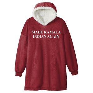 Made Kamala Indian Again Funny Hooded Wearable Blanket