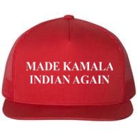 Made Kamala Indian Again Funny Flat Bill Trucker Hat