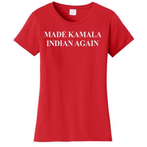 Made Kamala Indian Again Funny Women's T-Shirt