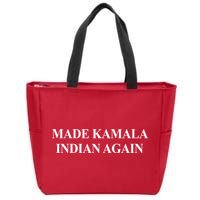 Made Kamala Indian Again Funny Zip Tote Bag