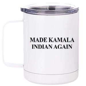 Made Kamala Indian Again Funny 12 oz Stainless Steel Tumbler Cup