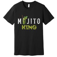 Mojito King Love Mojitos Drink Bartender Gifts Premium T-Shirt