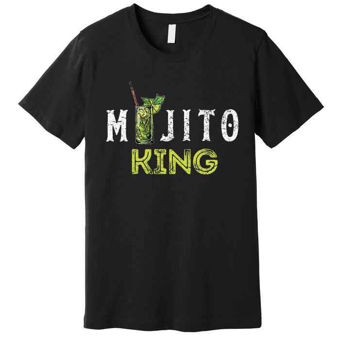 Mojito King Love Mojitos Drink Bartender Gifts Premium T-Shirt