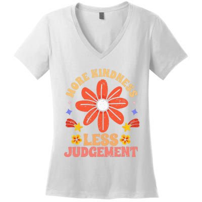 More Kindness Less Judgement Motivational Empathic Humanity Women's V-Neck T-Shirt