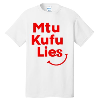 Mtu Kufu Lies Tall T-Shirt