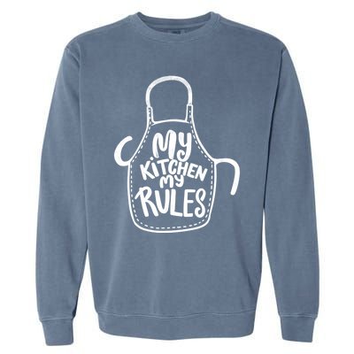 My Kitchen My Rules Design Funny Cooking Mom Dad Chefs Great Gift Garment-Dyed Sweatshirt