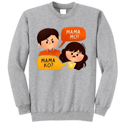 Mama Ko Mama Mo Tall Sweatshirt