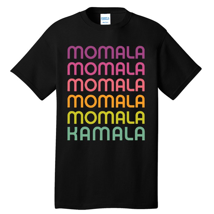 Momala Kamala Mamala Retro Colorful Design Mom Kamala Tall T-Shirt