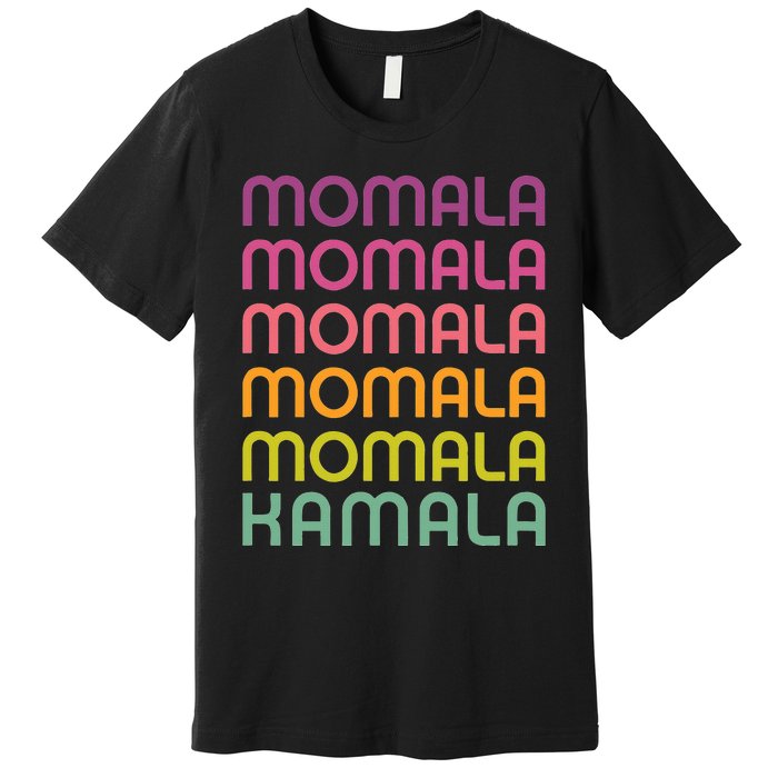 Momala Kamala Mamala Retro Colorful Design Mom Kamala Premium T-Shirt