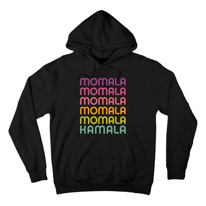 Momala Kamala Mamala Retro Colorful Design Mom Kamala Tall Hoodie