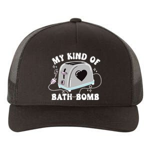 My Kind Of Bath Bomb Yupoong Adult 5-Panel Trucker Hat