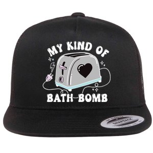 My Kind Of Bath Bomb Flat Bill Trucker Hat