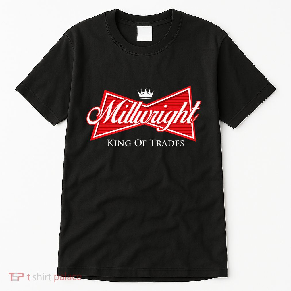 Millwright King Of Trades Metal Worker Machine Operator Tall T-Shirt