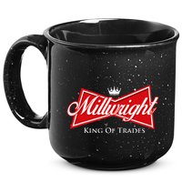 Millwright King Of Trades Metal Worker Machine Operator 15oz Campfire Ceramic Mug