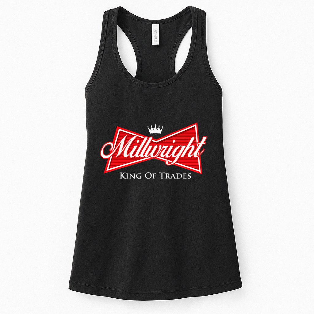 Millwright King Of Trades Metal Worker Machine Operator Womens Tank Top