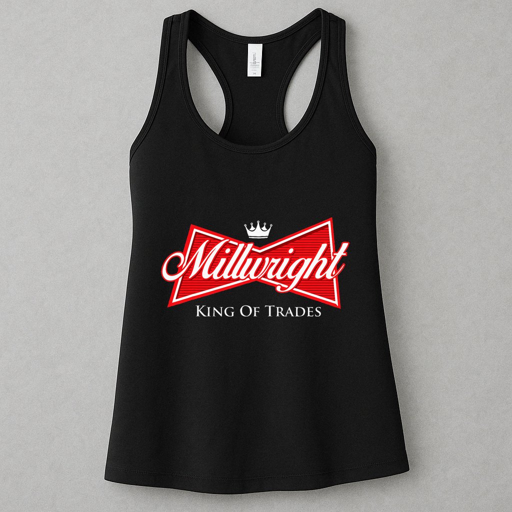 Millwright King Of Trades Metal Worker Machine Operator Womens Tank Top