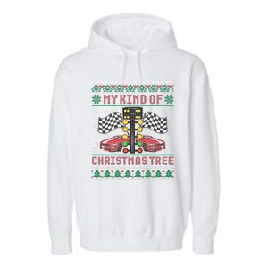 My Kind Of Christmas Tree Drag Racing Ugly Christmas Sweater Gift Garment-Dyed Fleece Hoodie