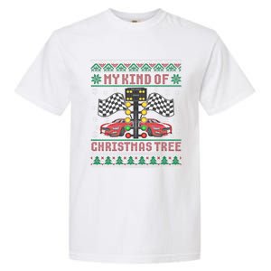 My Kind Of Christmas Tree Drag Racing Ugly Christmas Sweater Gift Garment-Dyed Heavyweight T-Shirt