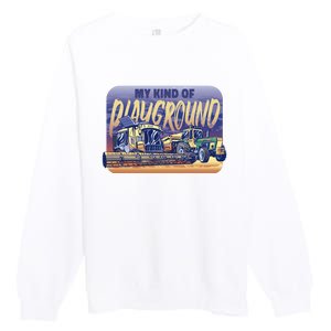 My Kind Of Playground Tractor Farm Premium Crewneck Sweatshirt