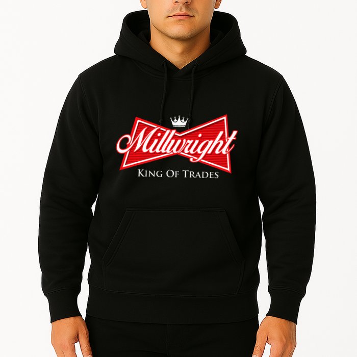 Millwright King Of Trades Metal Worker Machine Operator Hoodie