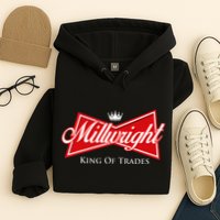 Millwright King Of Trades Metal Worker Machine Operator Hoodie