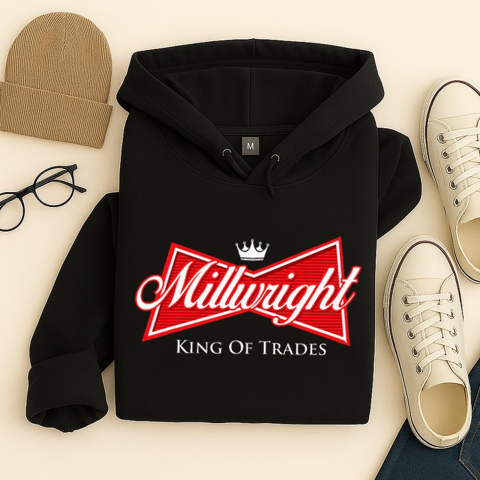 Millwright King Of Trades Metal Worker Machine Operator Hoodie