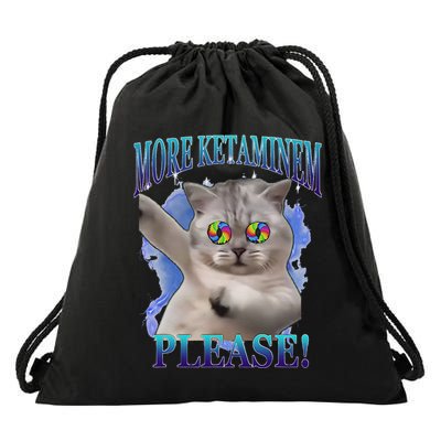 More Ketamine Please Funny Cat Meme Emergency Joke Humorous Drawstring Bag