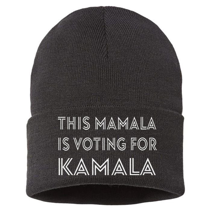 Mamala Kamala Quote This Mamala Is Voting For Kamala Sustainable Knit Beanie