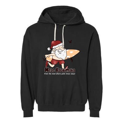 Mele Kalikimaka Santa Claus Surfing Palm Trees Christmas Garment-Dyed Fleece Hoodie