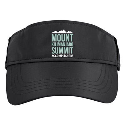 Mount Kilijaro Summit Accomplished Hiking Meaningful Gift Adult Drive Performance Visor